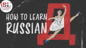 How to learn Russian: Top reasons to learn Russian