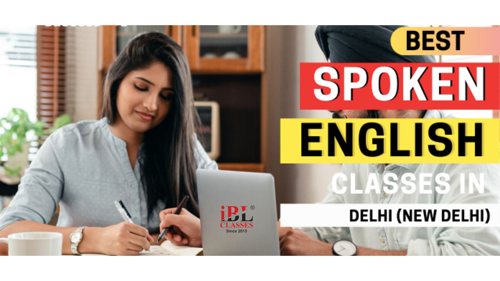 You are currently viewing IBL Classes – The Best English Speaking Institute In Delhi