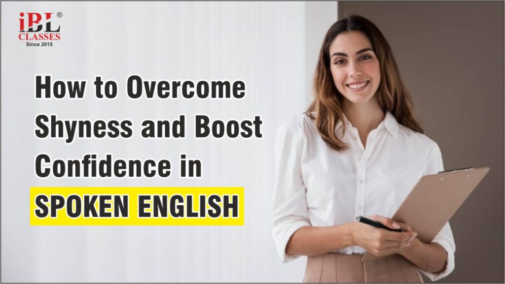 How to Overcome Shyness and Boost Confidence in Spoken English