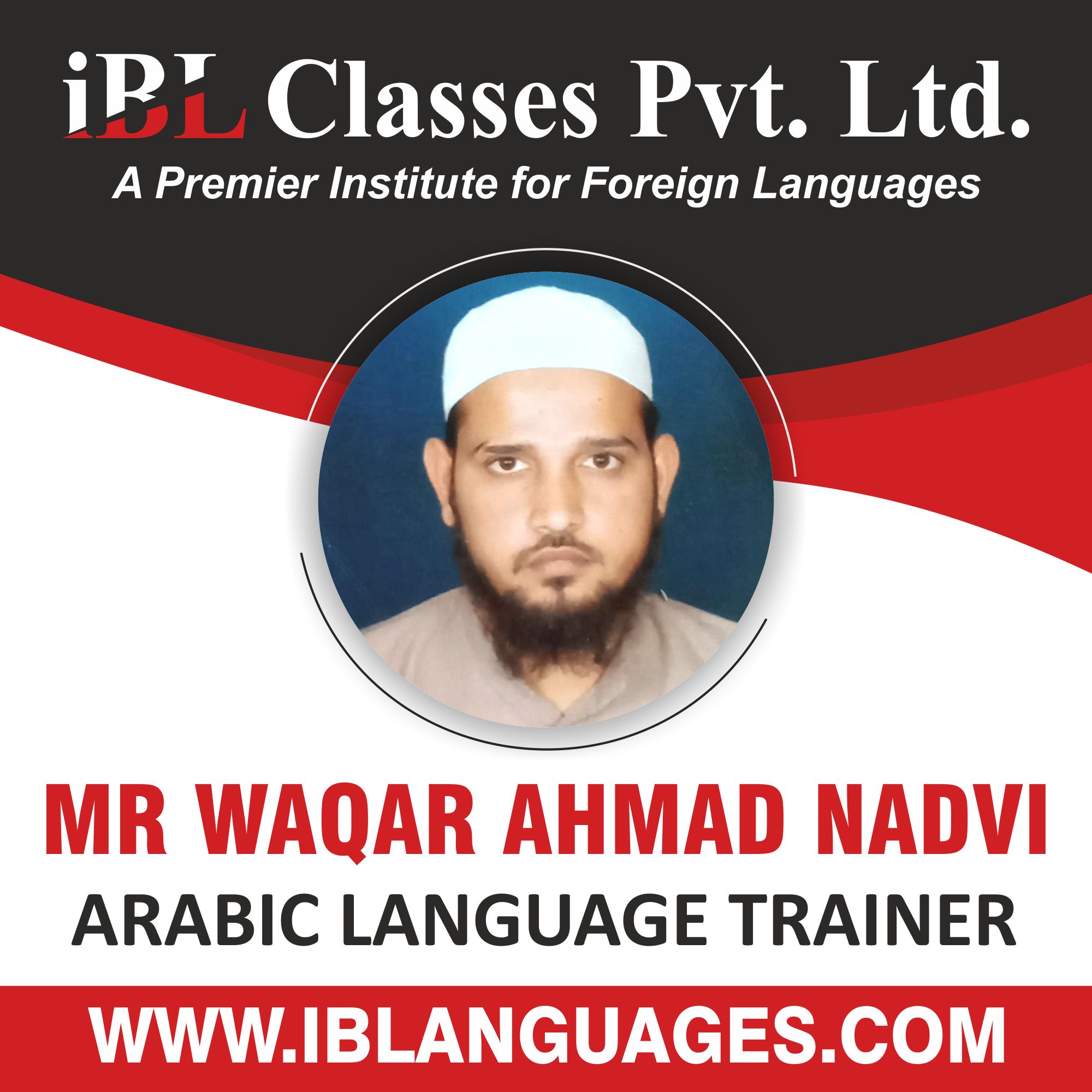 MR WAQAR AHMAD NADVI ARABIC LANGUAGE TRAINER