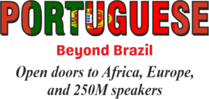 Portuguese Language Course – Beyond Brazil | Open Doors to Africa, Europe & 250M Speakers Across 9 Nations Worldwide